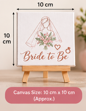 Bride to Be Mini Canvas with Wooden Easel – Bridal Shower & Wedding Gift