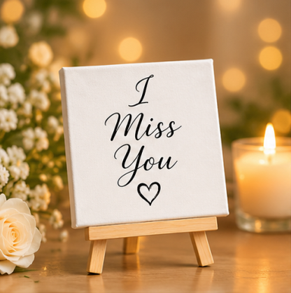I Miss You Mini Canvas with Wooden Easel – Thoughtful Love Gift & Keepsake